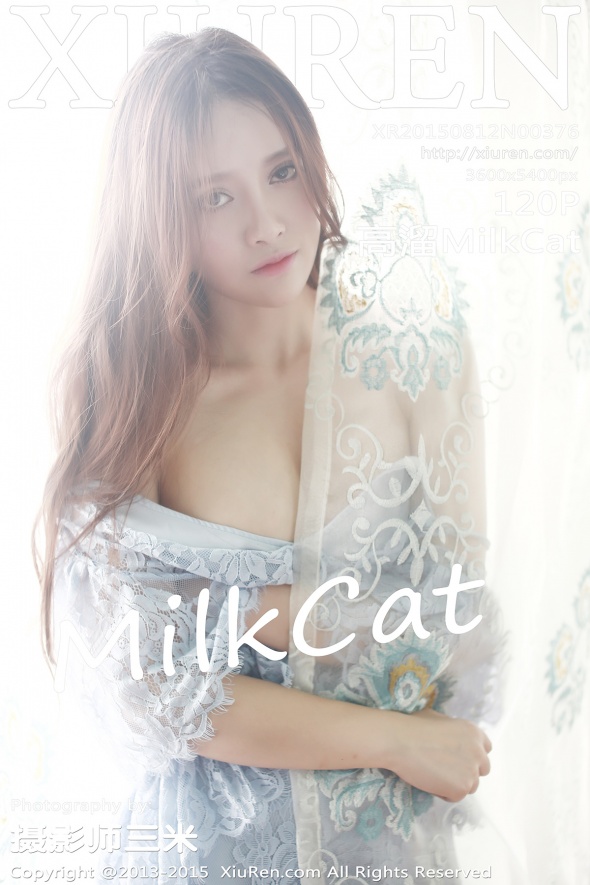 [XiuRen秀人网] 2015.08.12 NO.0376 高溜MilkCat [121P]